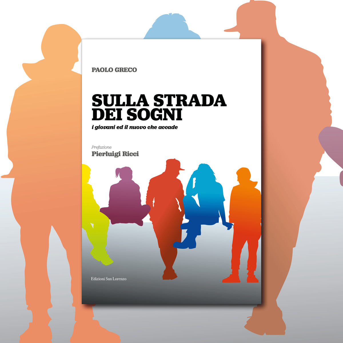 SULLA STRADA DEI SOGNI – Edizioni San Lorenzo