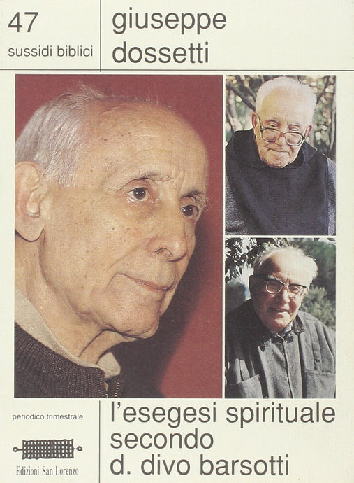 L'esegesi spirituale secondo d. Divo Barsotti - di GIUSEPPE DOSSETTI - Edizioni San Lorenzo