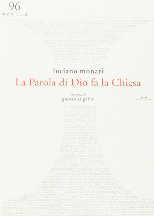 La Parola di Dio fa la Chiesa - di LUCIANO MONARI, a cura di GIOVANNA GABBI - Edizioni San Lorenzo